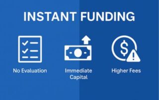 instant funding, key benefits prop firms have to offer